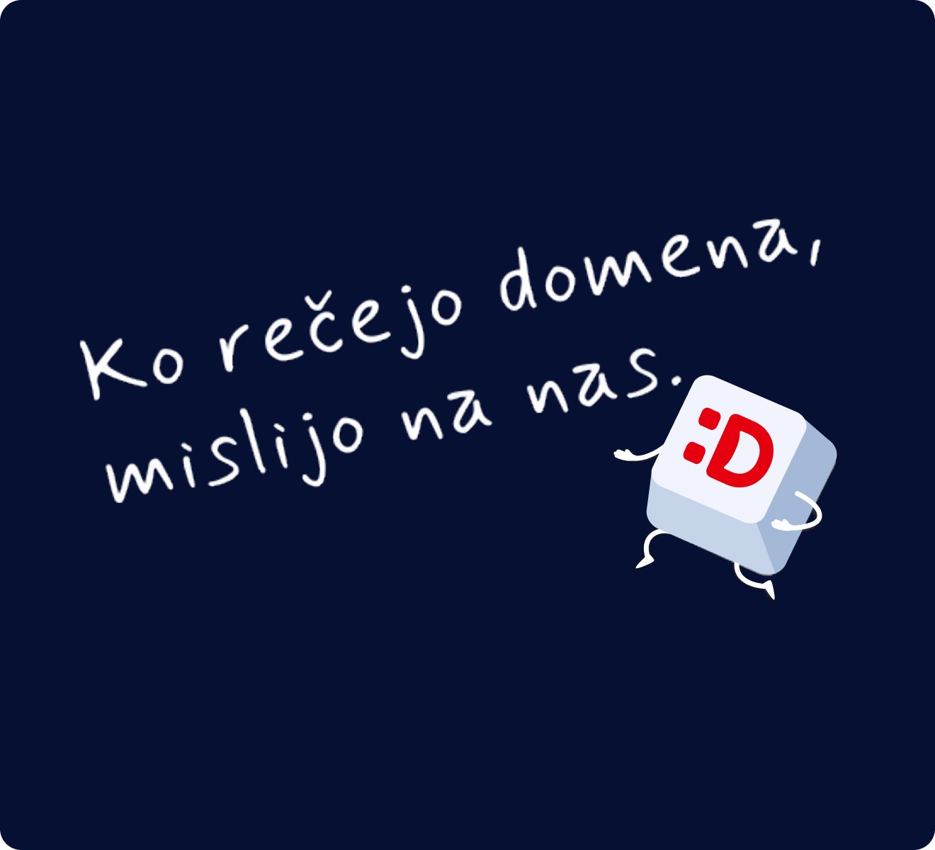 Grafika s sloganom: Ko rečejo domena, mislijo na nas